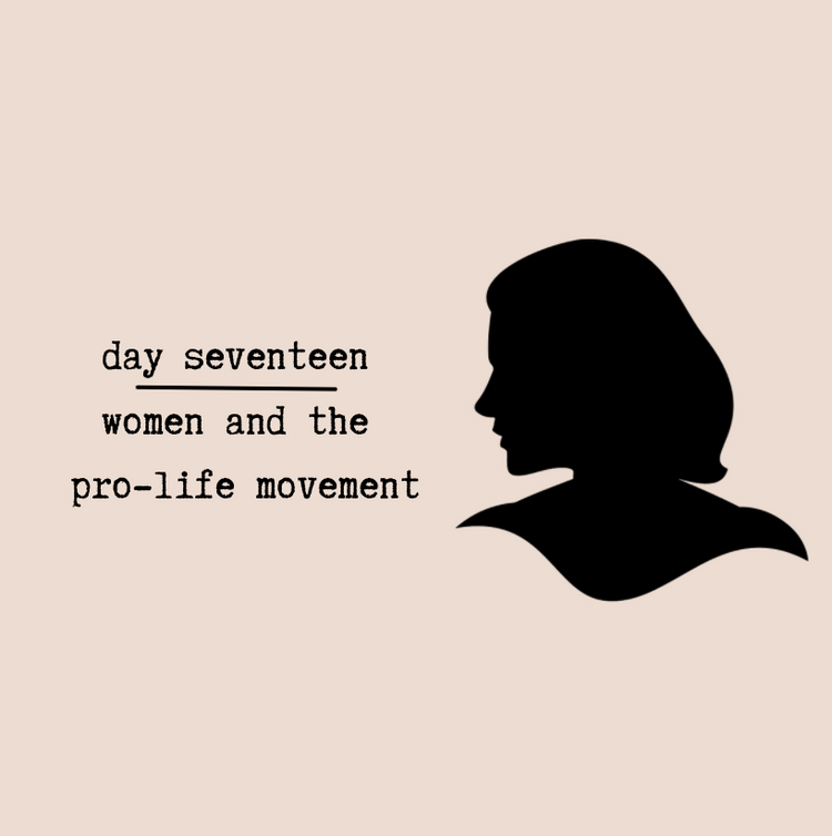 Day Seventeen - Women and the Pro-Life Movement