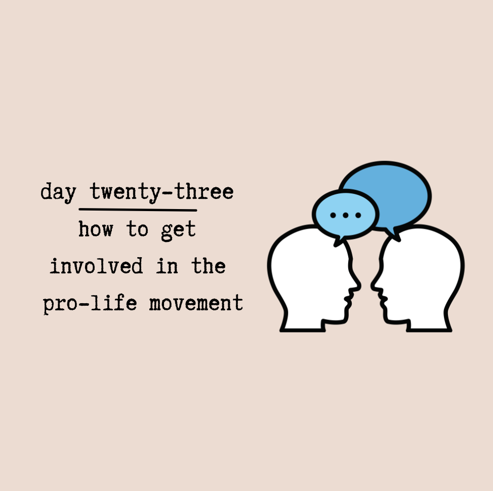 Day Twenty-Three - How to Get Involved in the Pro-Life Movement